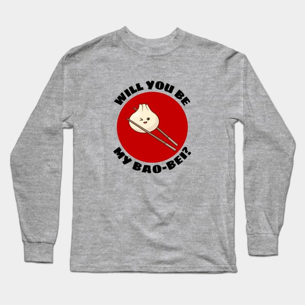 Will You Be My Bao Bei | Dumpling Pun Long Sleeve T-Shirt by Allthingspunny